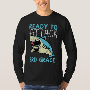 Shark Ready To Attack 3rd Grade Third First Day Of T-Shirt