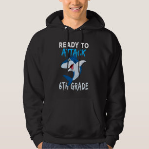 Shark Ready To Attack 6th Grade Back To School Hoodie