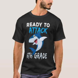 Shark Ready To Attack 6th Grade Back To School T-Shirt