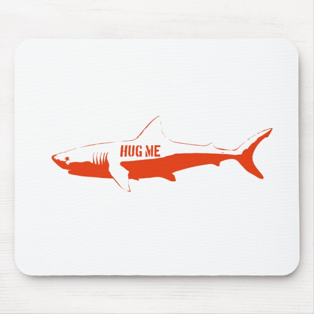 Shark, so hug me! mouse pad (Front)