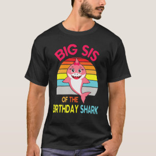 Shark Swim Happy Me Big Sister Of The Birthday Bro T-Shirt