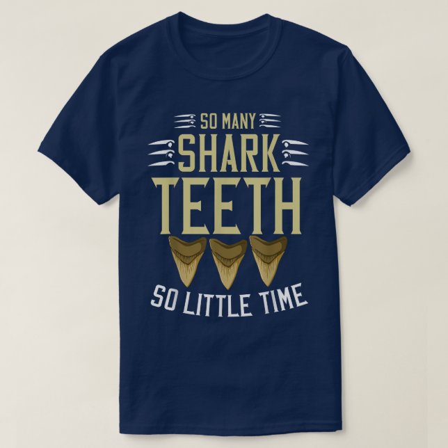 Shark Teeth Fossil Gift Paleontologist Collector  T-Shirt (Design Front)