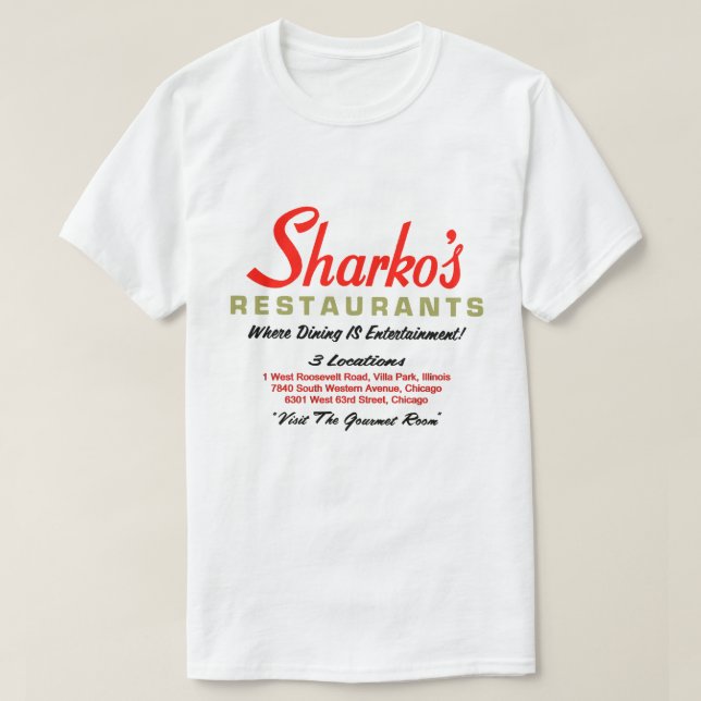 Sharko's Restaurants, 3 Locations, Illinois T-Shirt (Design Front)