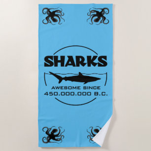 Sharks Awesome Since 450.000.000 B.C. Beach Towel
