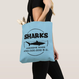 Sharks Awesome Since 450.000.000 B.C. Tote Bag