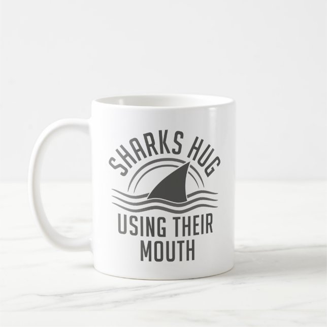 Sharks Hug Using Their Mouth Coffee Mug (Left)