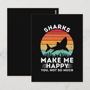 Sharks Make Me Happy You Not So Much Postcard