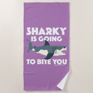Sharky Is Going To Bite You Design - Beach Towel