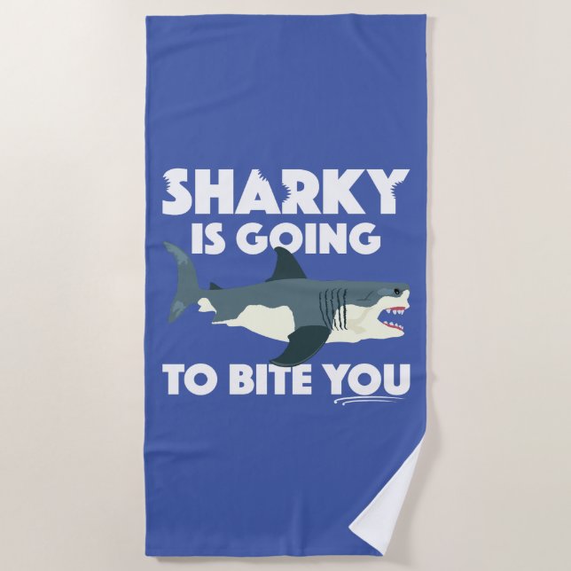 Sharky Is Going To Bite You Design - Beach Towel (Front)