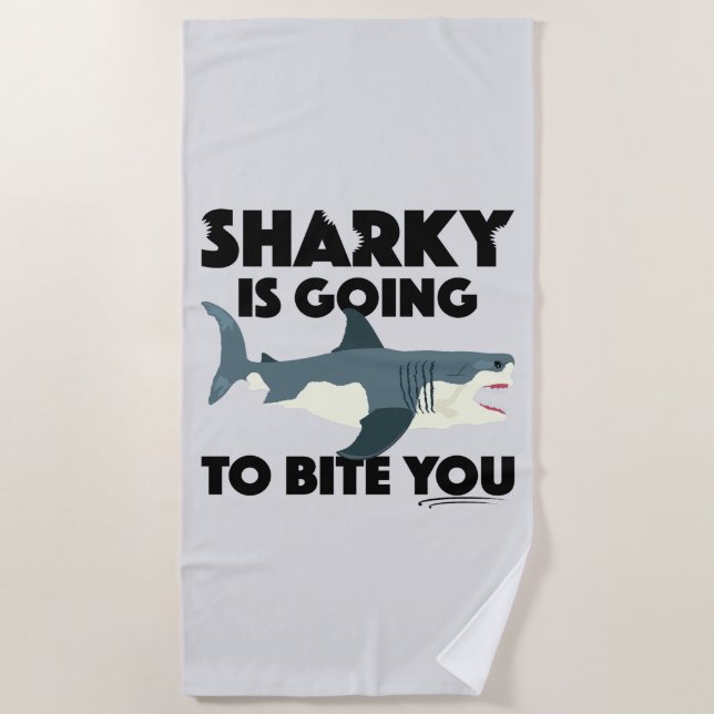Sharky Is Going To Bite You Design - Beach Towel (Front)