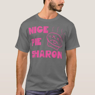 Sharon Burns Pumpkin Pie Thanksgiving is ruined fo T-Shirt