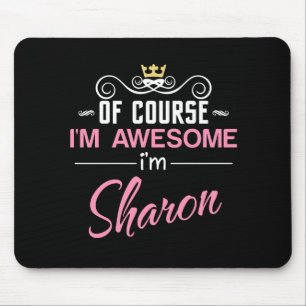 Sharon Of Course I'm Awesome Name Mouse Pad