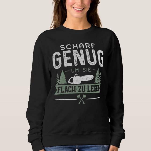 Sharp Enough To Lay Flat  Woodworkers Sweatshirt (Front)