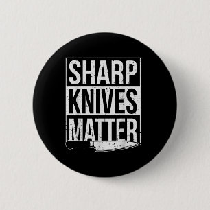 Sharp Knives , Cook Funny Culinary Funny Chef 2 Inch Round Button