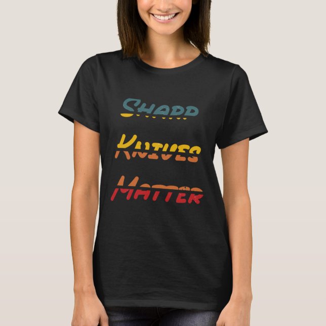 Sharp Knives Sticker  T-Shirt (Front)