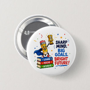 Sharp Mind Big Goals Bright Future Graduation 2 Inch Round Button