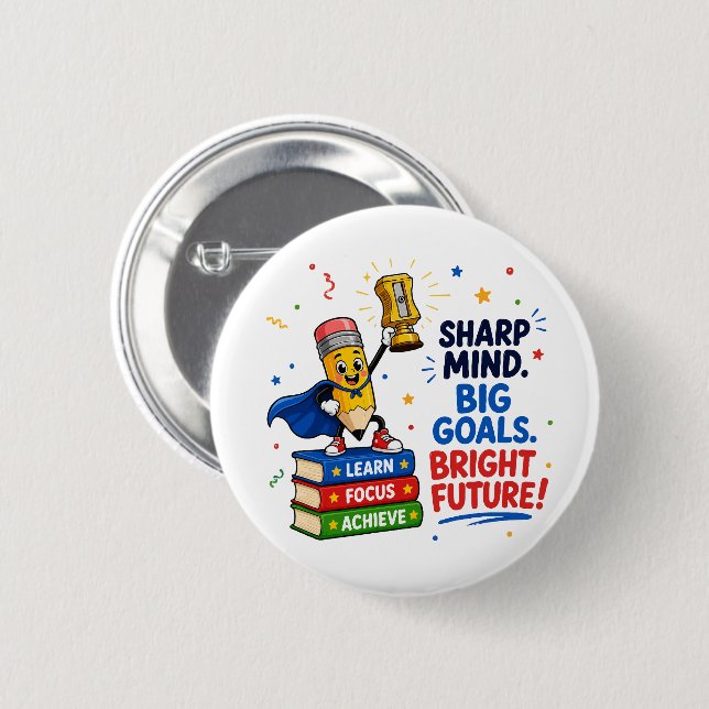 Sharp Mind Big Goals Bright Future Graduation 2 Inch Round Button (Front & Back)