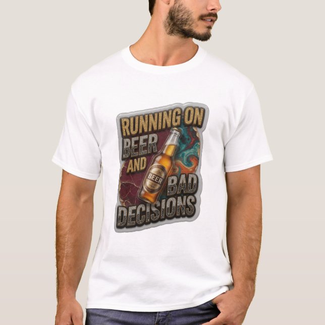 Sharp RUNNING ON BEER AND BAD DECISIONS T-Shirt (Front)
