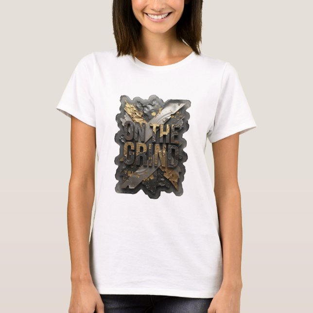 Sharp Silver ON THE GRIND Text Design T-Shirt (Front)