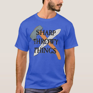 Sharp Throwy Things The Axe Shoppe 2 T-Shirt