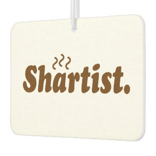 Shartist. Air Freshener