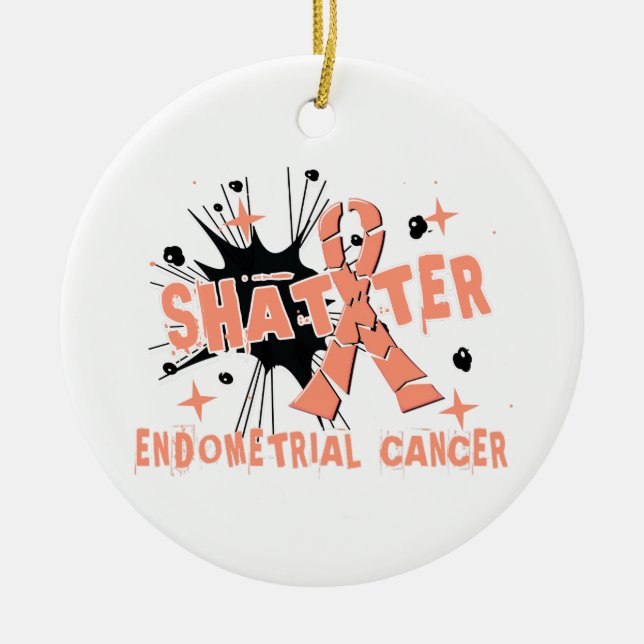 Shatter Endometrial Cancer Ceramic Ornament (Front)
