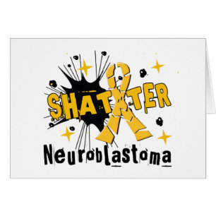 Shatter Neuroblastoma