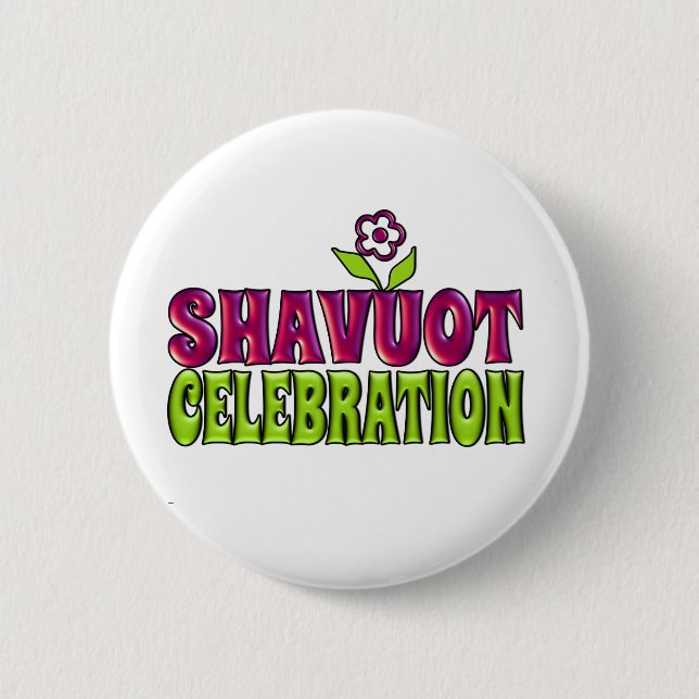 Shavuot Celebration fun Greeting with flower 2 Inch Round Button (Front)