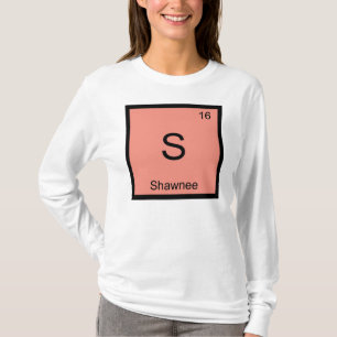 Shawnee Name Chemistry Element Periodic Table T-Shirt