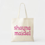 Shayna Maidel Tote Bag<br><div class="desc">Tee's,  onsies,  buttons,  magnets and more for your shayna maidel. All products are customizable: change the product,  backgournd colour,  add a border,  or make a photocard. The perfect Chanukah gift!</div>