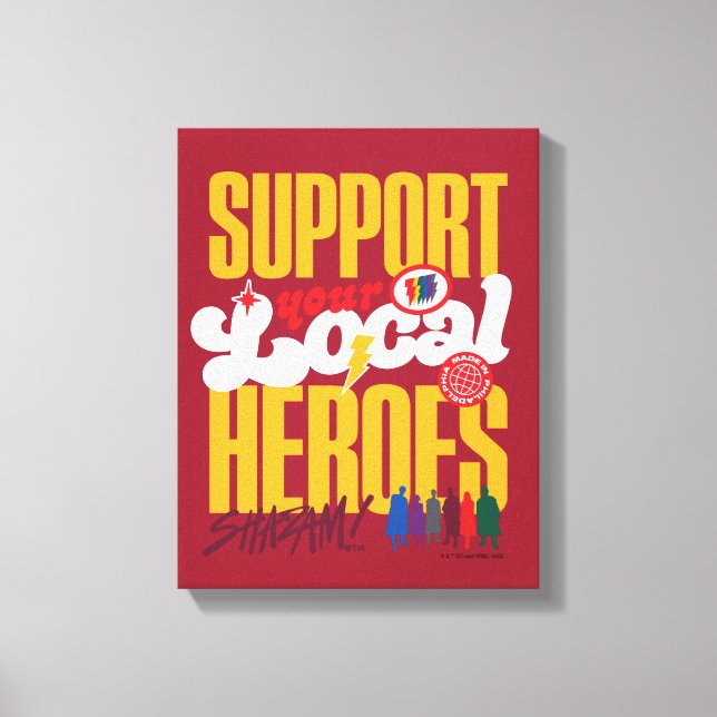 SHAZAM! Fury of the Gods | Support Local Heroes Canvas Print (Front)