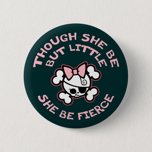 She Be Fierce 2 Inch Round Button (Front)