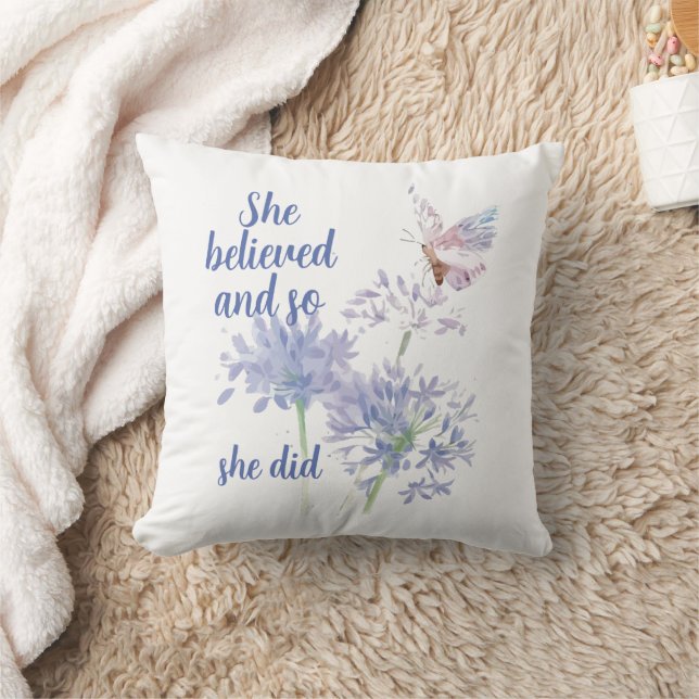 She believed and so Motivational Quote Butterfly Throw Pillow (Blanket)