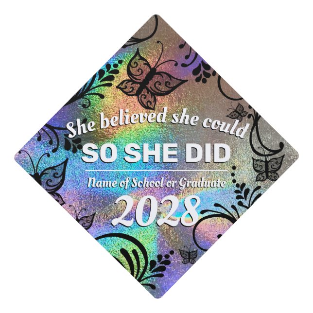 She Believed Holographic Rainbow Black Butterfly Graduation Cap Topper (Front)