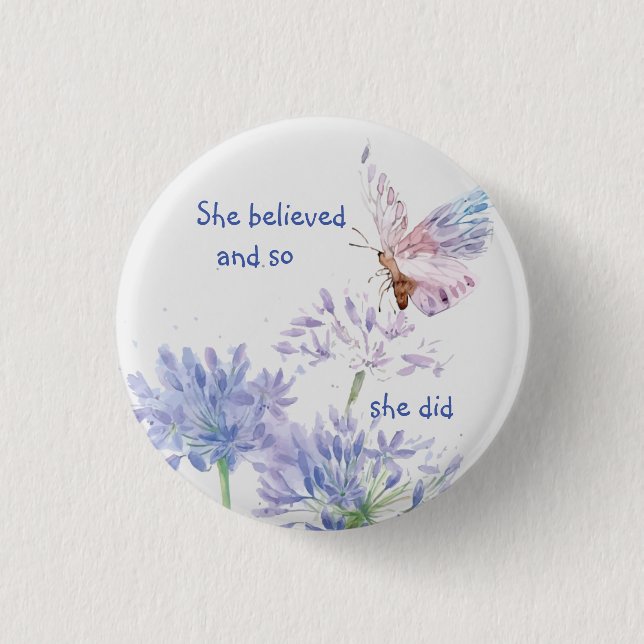 "She believed Motivational Quote Butterfly 1 Inch Round Button (Front)