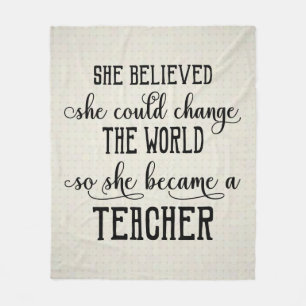 She Believed She Could Change the World Teacher Fleece Blanket