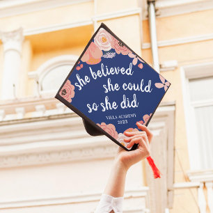 She Believed She Could Custom Class Year Graduation Cap Topper