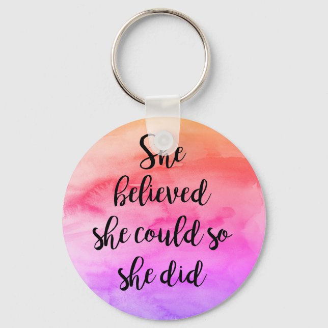 She Believed She Could Do She Did Keychain (Front)