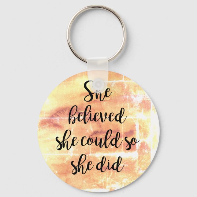 She Believed She Could Do She Did Keychain (Front)