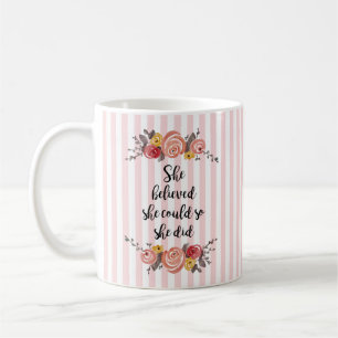 She Believed She Could Flower Painting Coffee Mug