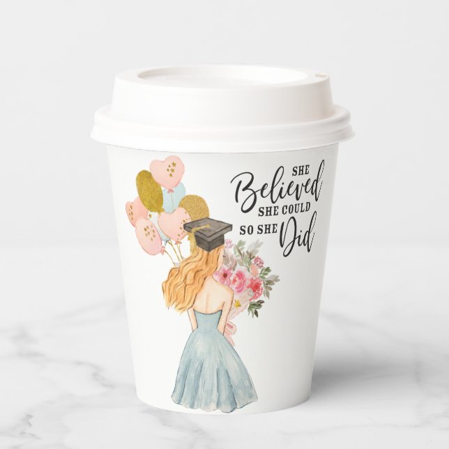 She Believed She Could Graduation Girl Paper Cups (Front)