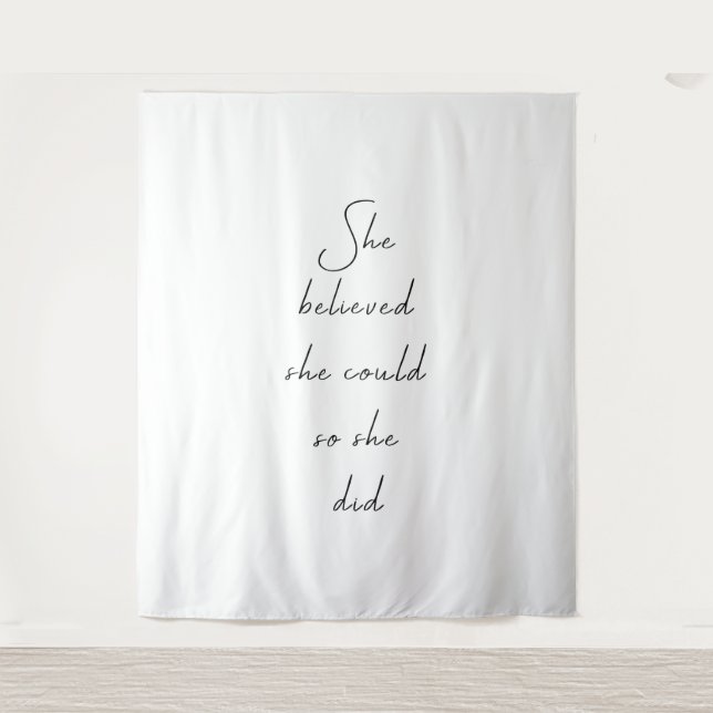 She Believed She Could Inspirational Quote Tapestry (Front)
