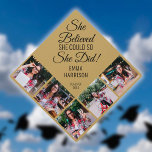 She Believed She Could Name 5 Photo Collage Gold Graduation Cap Topper<br><div class="desc">Personalize this modern design with your 5 favourite photos and the grads name and class of date. Designed by Thisisnotme©</div>