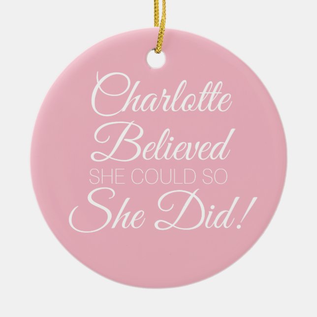 She Believed She Could Personalised Name Pink Ceramic Ornament (Front)