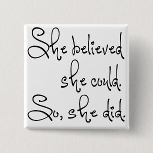 She Believed She Could So She Did 2 Inch Square Button