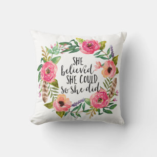 She believed she could so she did, boho floral throw pillow