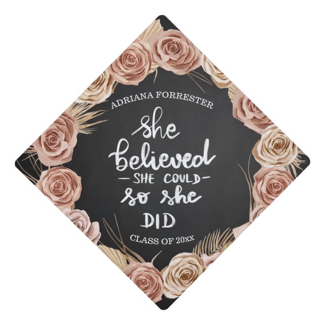 She Believed She Could So She Did | Boho Roses Graduation Cap Topper (Front)