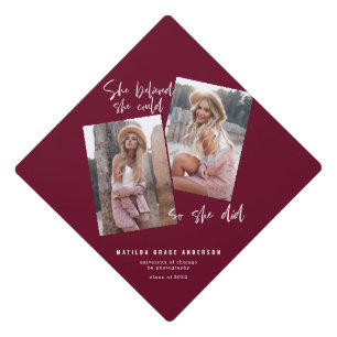 She believed she could so she did burgundy graduation cap topper