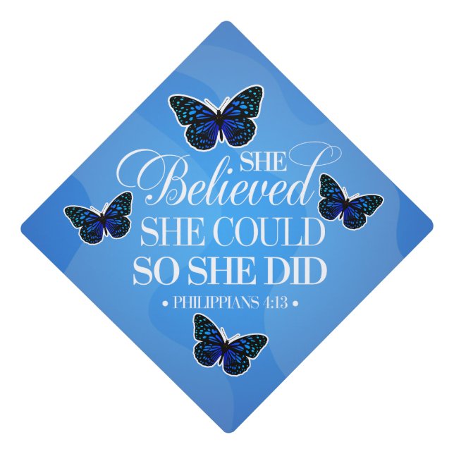 She Believed She Could So She Did | Butterfly Blue Graduation Cap Topper (Front)