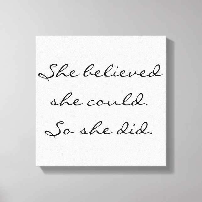She believed she could. So she did. Canvas Print (Front)
